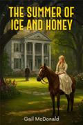 The Summer of Ice and Honey