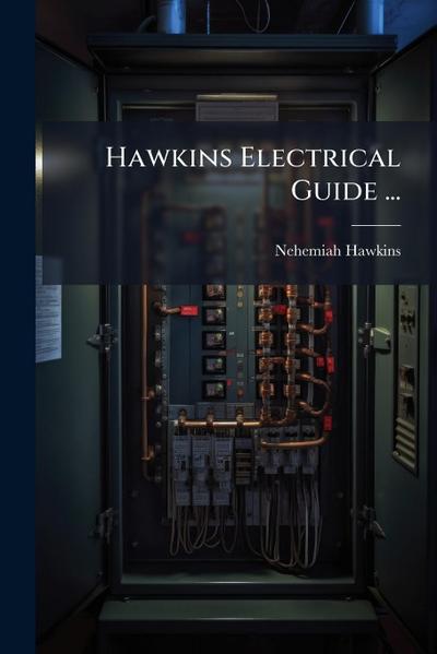 Hawkins Electrical Guide ...