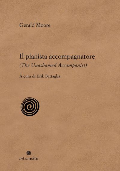 Il pianista accompagnatore-The unashamed accompanist