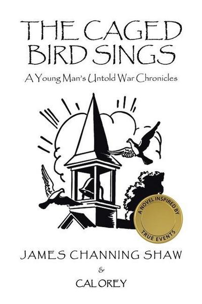 The Caged Bird Sings: A Young Man’s Untold War Chronicles