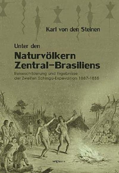 Unter den Naturvölkern Zentral-Brasiliens