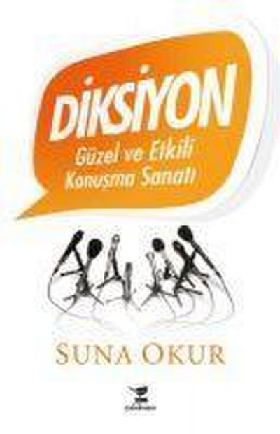 Diksiyon - Güzel ve Etkili Konusma Sanati