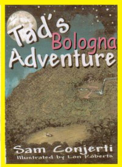 Tad’s Bologna Adventure