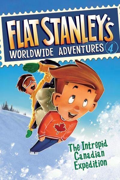 Flat Stanley’s Worldwide Adventures #4: The Intrepid Canadian Expedition