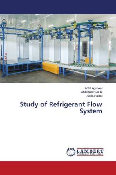 Study of Refrigerant Flow System