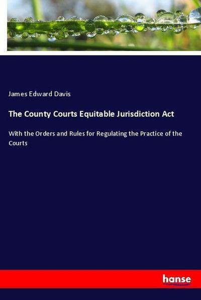 The County Courts Equitable Jurisdiction Act