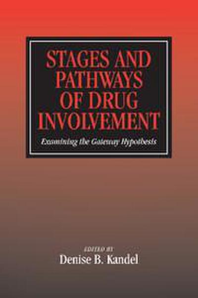 Stages and Pathways of Drug Involvement