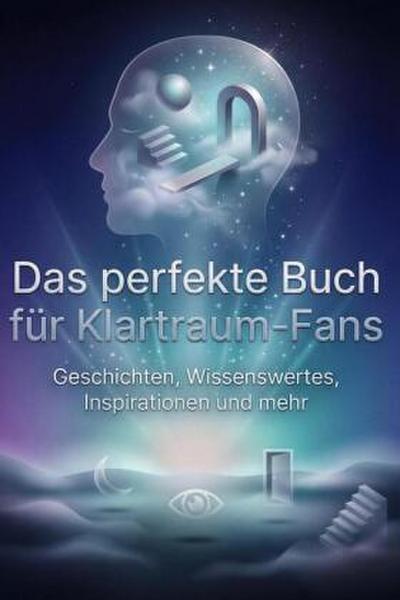 Das perfekte Buch für Klartraum-Fans
