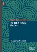 The Robot Rights Manifesto
