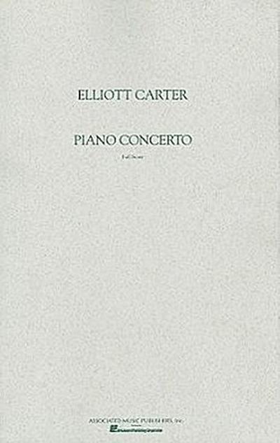 Elliott Carter: Piano Concerto: Full Score