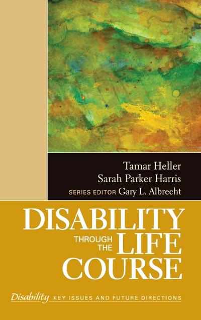 Disability Through the Life Course, Volume 3