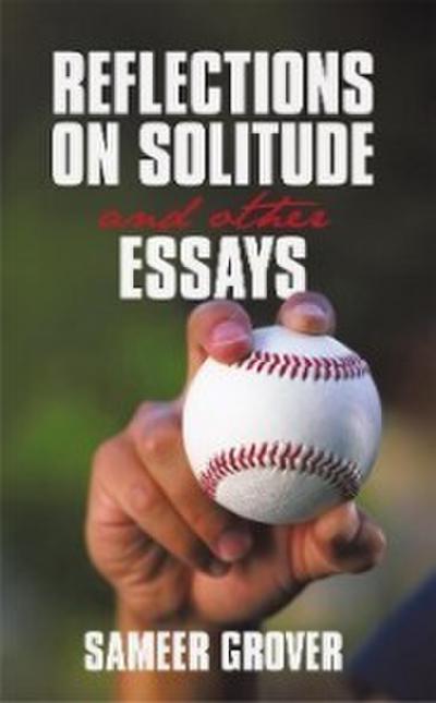 Grover, S: Reflections on Solitude and Other Essays