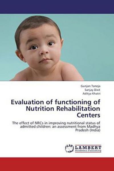 Evaluation of functioning of Nutrition Rehabilitation Centers