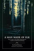 A Man Made of Elk
