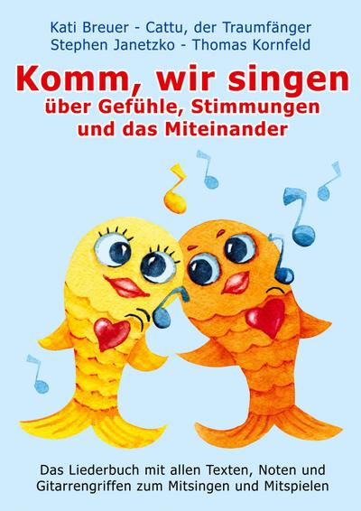 Komm, wir singen über Gefühle, Stimmungen und das Miteinander