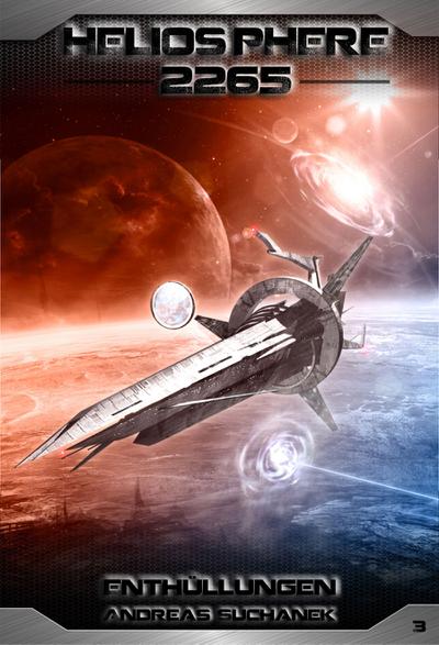 Heliosphere 2265 - Band 3: Enthüllungen (Science Fiction)