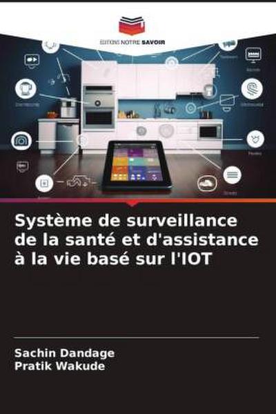 Système de surveillance de la santé et d’assistance à la vie basé sur l’IOT