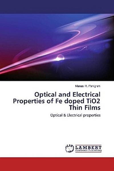 Optical and Electrical Properties of Fe doped TiO2 Thin Films