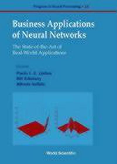 Business Applications of Neural Networks: The State-Of-The-Art of Real-World Applications