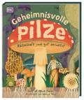 Geheimnisvolle Pilze