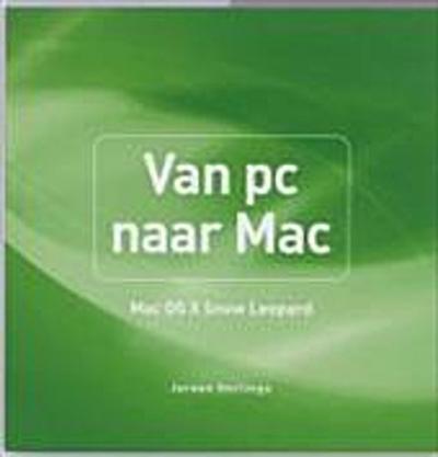 Van pc naar Mac / druk 1: Mac OS X Snow Leopard by Horlings, Jeroen