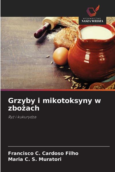 Grzyby i mikotoksyny w zbo¿ach