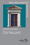 WBG Architekturgeschichte  Die Neuzeit - Meinrad von Engelberg