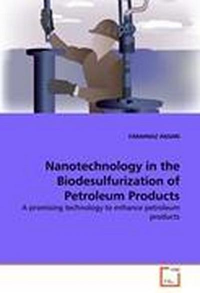 Nanotechnology in the Biodesulfurization of Petroleum Products