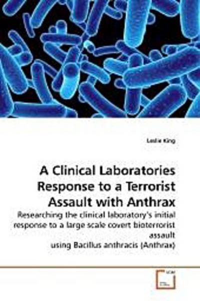 A Clinical Laboratories Response to a Terrorist Assault with Anthrax