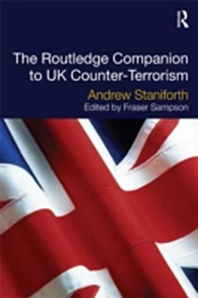 Routledge Companion to UK Counter-Terrorism