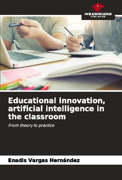 Educational innovation, artificial intelligence in the classroom