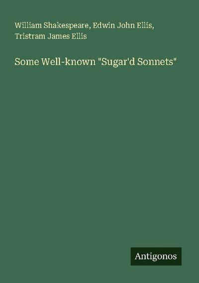 Some Well-known "Sugar’d Sonnets"