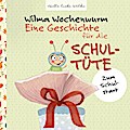 Wilma Wochenwurm: Eine Geschichte für die Schultüte