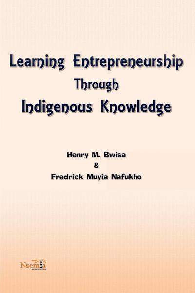Learning Entrepreneurship Through  Indigenous Knowledge
