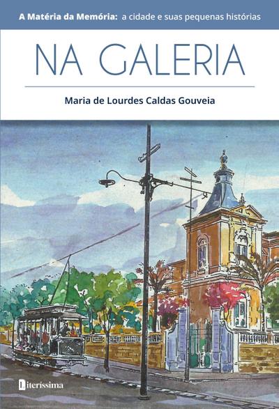 NA GALERIA: A MATÉRIA DA MEMÓRIA