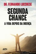 Segunda chance: a vida depois da doença