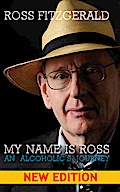 My Name Is Ross: An Alcoholic’s Journey