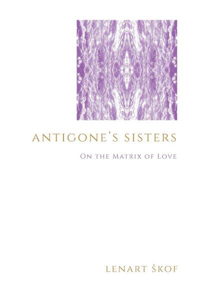 Antigone’s Sisters