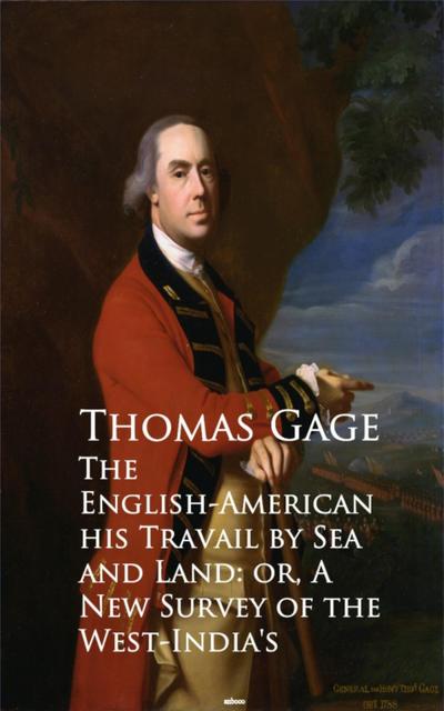 The English-American - Travel by Sea and Land or A New Survey of the West-India’s