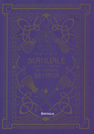 Manuale pratico e teorico per aspirante befana