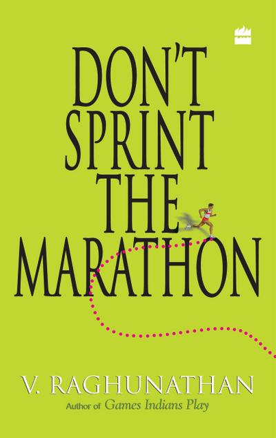 Don’t Sprint The Marathon