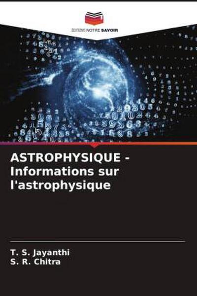 ASTROPHYSIQUE - Informations sur l’astrophysique
