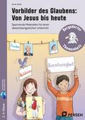 Vorbilder des Glaubens: Von Jesus bis heute