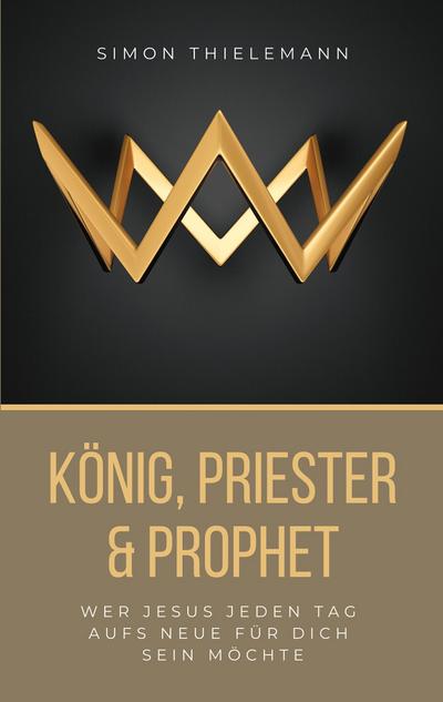 König, Priester & Prophet