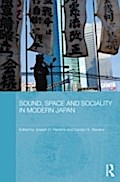 Sound, Space and Sociality in Modern Japan