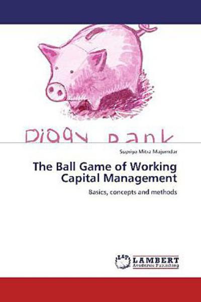 The Ball Game of Working Capital Management