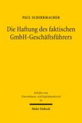 Die Haftung des faktischen GmbH-Geschäftsführers