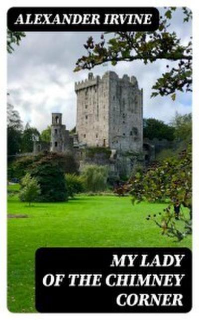 My Lady of the Chimney Corner