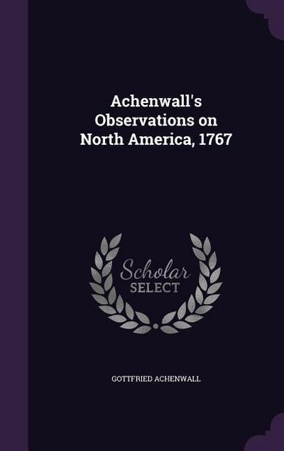 Achenwall’s Observations on North America, 1767