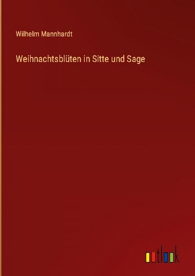 Weihnachtsblüten in Sitte und Sage